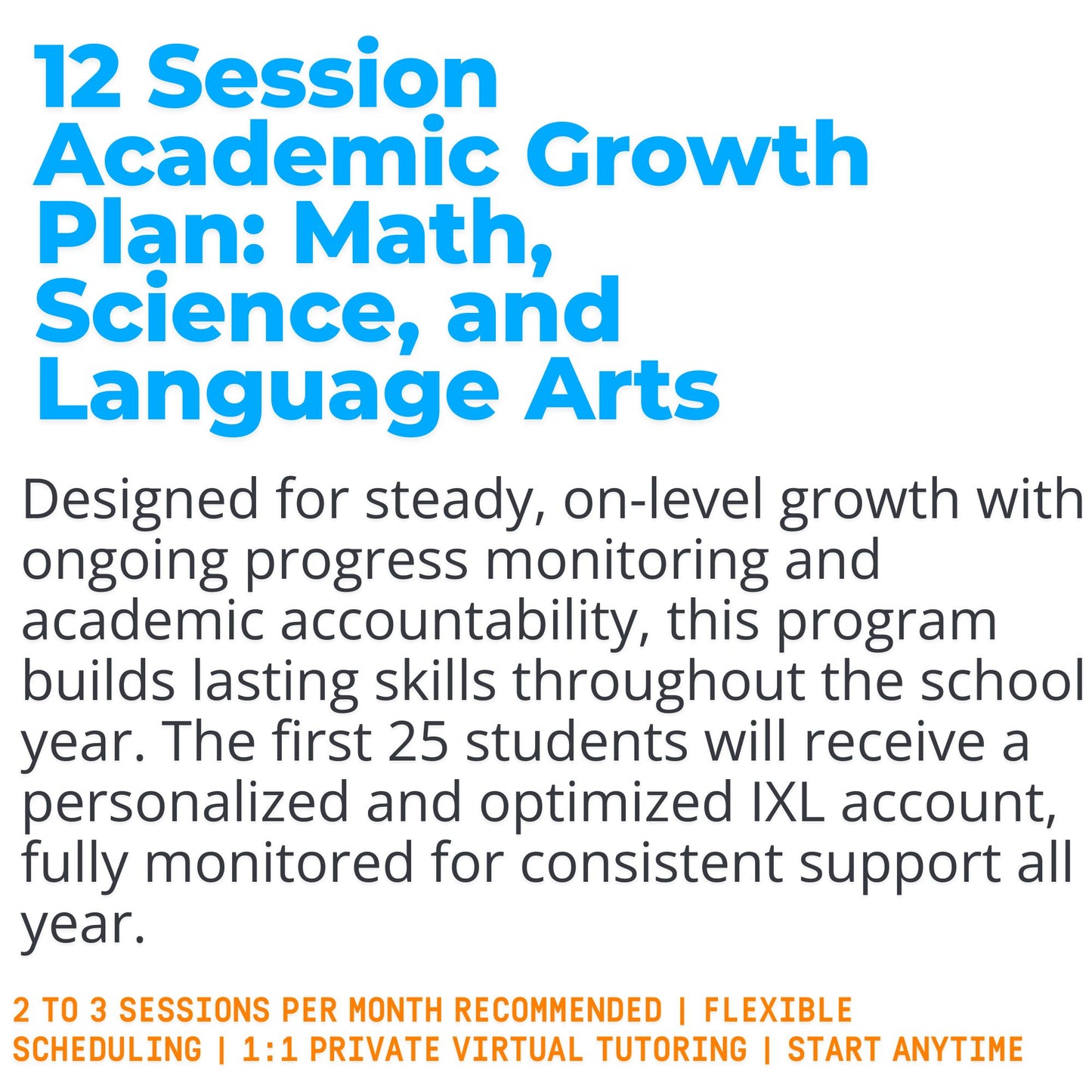 12 Session Academic Growth Plan with Consistent Progress Monitoring